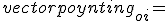 vectorpoynting_{oi}=