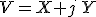 V=X+j\,Y