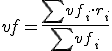 vf=\frac{\sum vf_i\cdot r_i}{\sum vf_i}