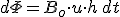 d\Phi= B_o \cdot u\cdot h\, dt