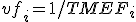 vf_i=1/TMEF_i