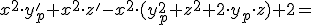 x^2\cdot y_p&#39;+x^2\cdot z&#39;-x^2\cdot (y_p^2+z^2+2\cdot y_p\cdot z)+2=