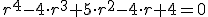 r^4-4\cdot r^3+5\cdot r^2-4\cdot r+4=0