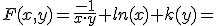 F(x,y)=\frac{-1}{x\cdot y}+ln(x)+k(y)=
