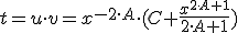 t=u\cdot v=x^{-2\cdot A}\cdot (C+\frac{x^{2\cdot A+1}}{2\cdot A+1})