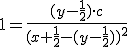 1=\frac{(y-\frac{1}{2})\cdot c}{(x+\frac{1}{2}-(y-\frac{1}{2}))^2}