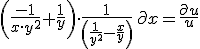 \left(\frac{-1}{x\cdot y^2}+\frac{1}{y}\right)\cdot \frac{1}{\left(\frac{1}{y^2}-\frac{x}{y}\right)}\,\partial{x}= \frac{\partial{u}}{u}