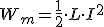 W_m=\frac{1}{2}\cdot L\cdot I^2
