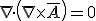 \nabla\cdot \left(\nabla \times \bar{A}\right)=0
