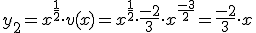 y_2=x^{\frac{1}{2}}\cdot v(x)=x^{\frac{1}{2}}\cdot \frac{-2}{3}\cdot x^{\frac{-3}{2}}=\frac{-2}{3}\cdot x