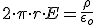 2\cdot \pi \cdot r\cdot E=\frac{\rho}{\epsilon_{o}}