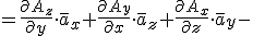 =\frac{\partial{A_z}}{\partial{y}}\cdot \overline{a}_x+\frac{\partial{A_y}}{\partial{x}}\cdot \overline{a}_z+\frac{\partial{A_x}}{\partial{z}}\cdot \overline{a}_y-