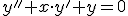 y&#39;&#39;+x\cdot y&#39;+y=0