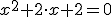 x^2+2\cdot x+2=0