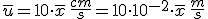 \overline{u}=10\cdot \overline{x}\,\frac{cm}{s}=10\cdot 10^{-2}\cdot \overline{x}\,\frac{m}{s}
