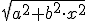 \sqrt{a^2+b^2\cdot x^2}